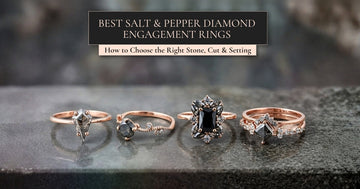 Best Salt &amp; Pepper Diamond Engagement Rings: How to Choose the Right Stone, Cut &amp; Setting