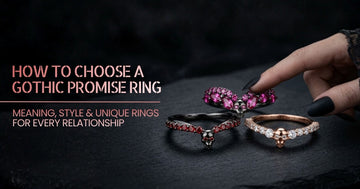 How to Choose a Gothic Promise Ring: Meaning, Styles &amp; Unique Rings for Every Relationship