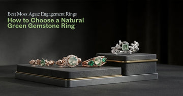 Best Moss Agate Engagement Rings: How to Choose a Natural Green Gemstone Ring