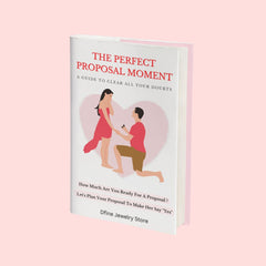 The Perfect Proposal Moment - A Guide To Clear All Your Doubts (E-Book)